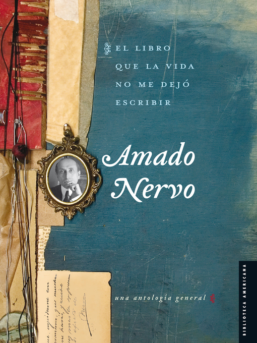Title details for El libro que la vida no me dejó escribir by Amado Nervo - Available